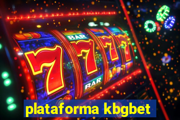 plataforma kbgbet